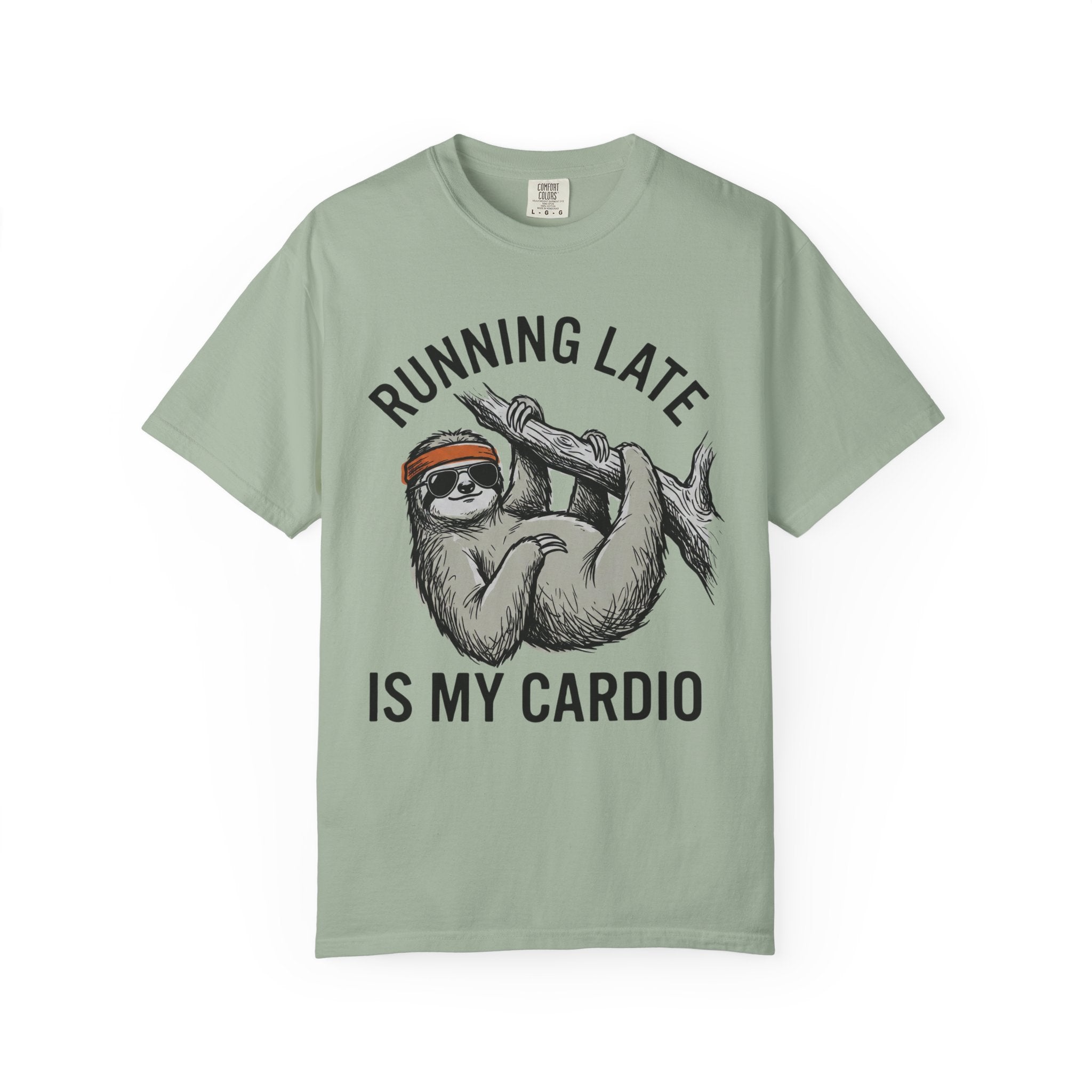 Running late is my Cardio T- Shirt