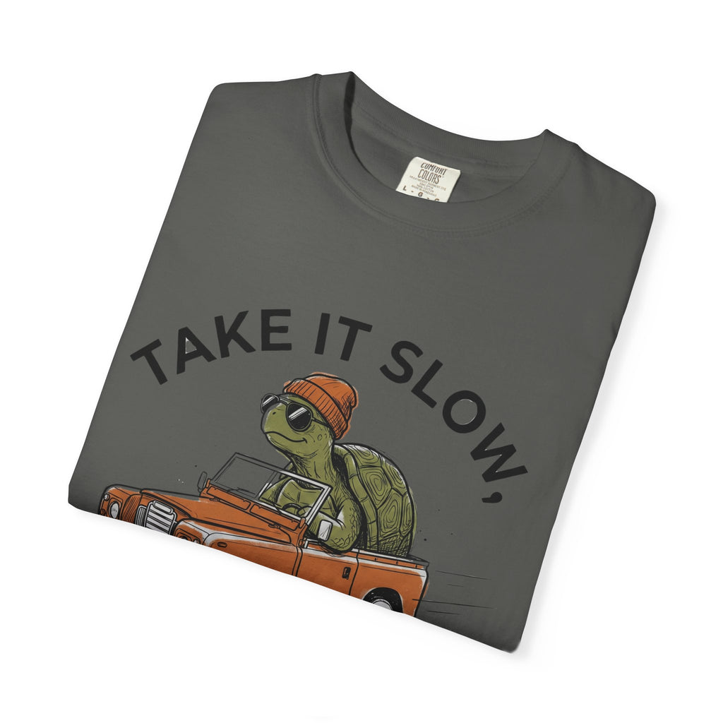 Take it Slow T- Shirt