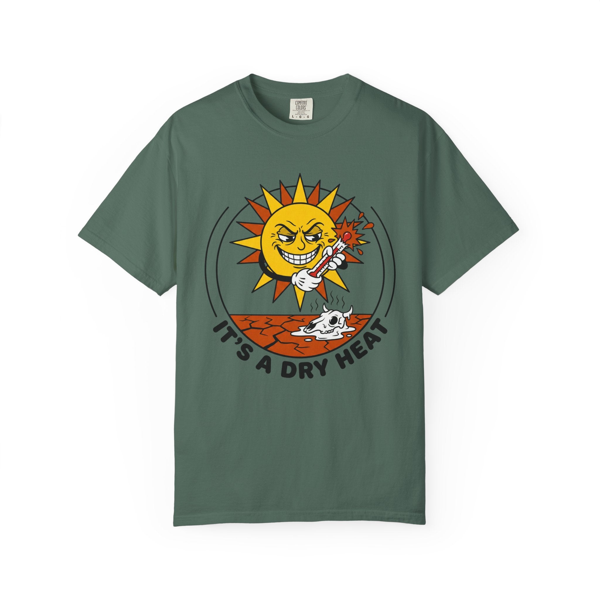 It's a Dry Heat T- Shirt