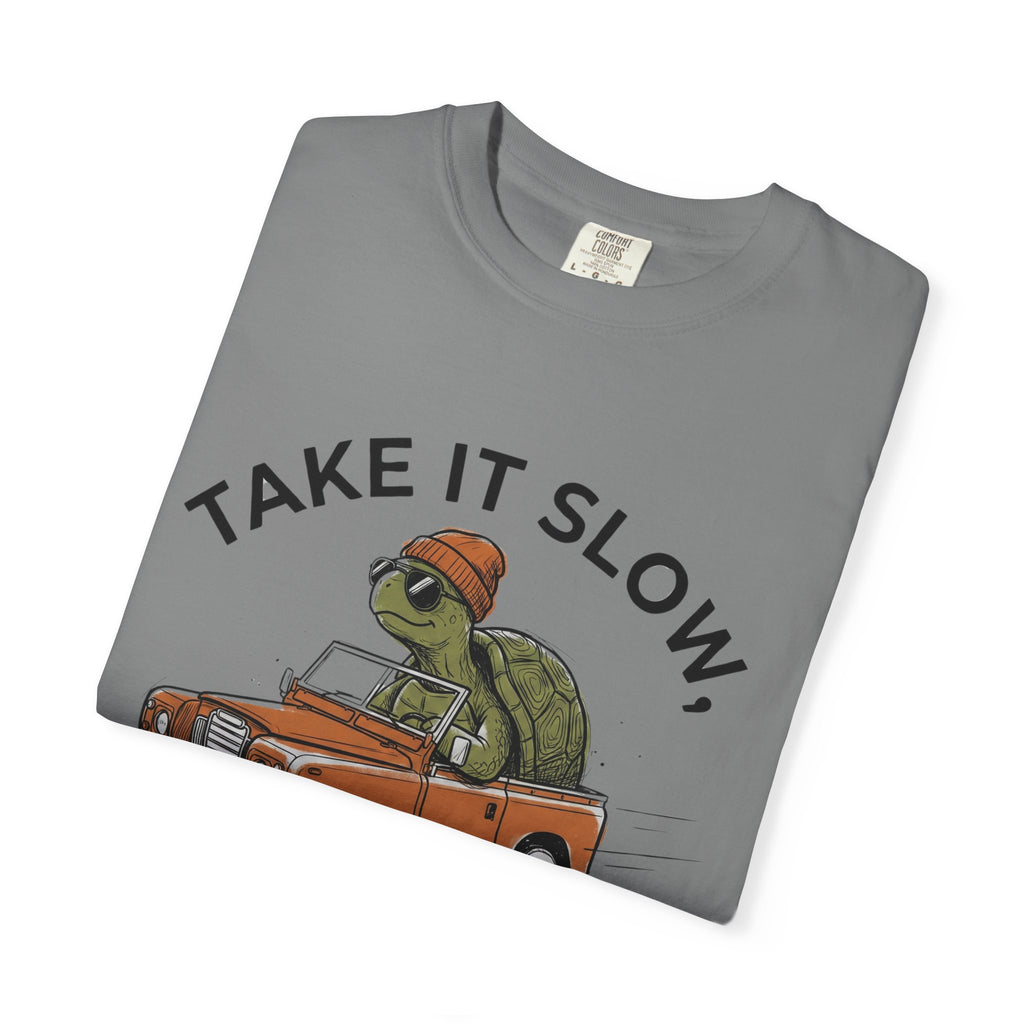 Take it Slow T- Shirt